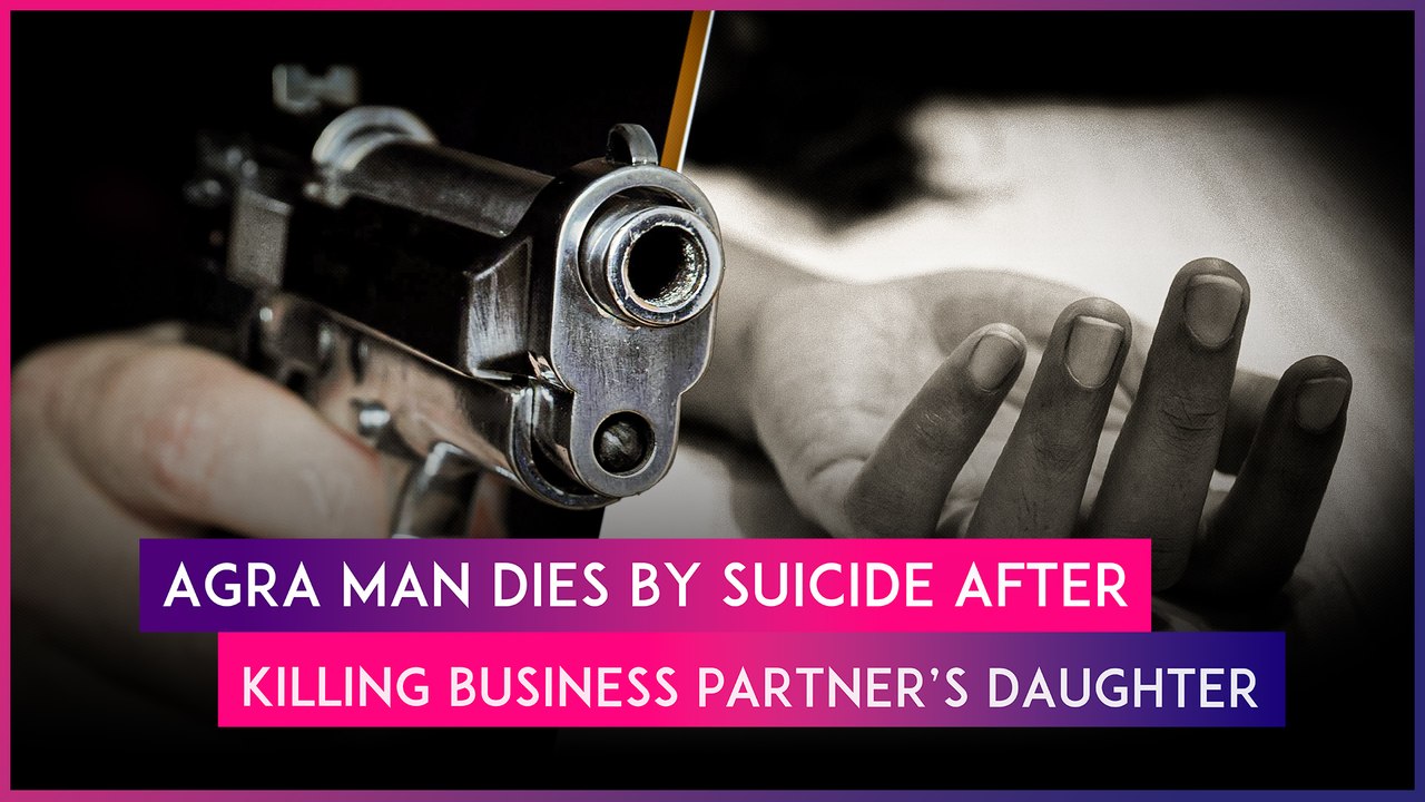 Agra: Man Shoots Dead Business Partner’s Daughter, Then Dies By Suicide; Police Probing All Angles