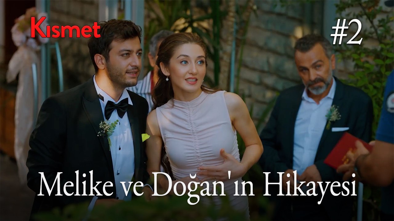 Baştan Sona Melike ve Doğan'ın Hikayesi #2