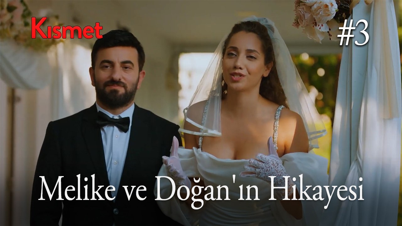Baştan Sona Melike ve Doğan'ın Hikayesi #3
