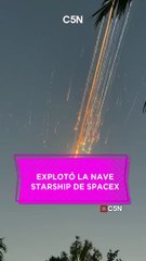 VIDEO: Así se desintegró la nave Starship de "SpaceX" sobre el Caribe