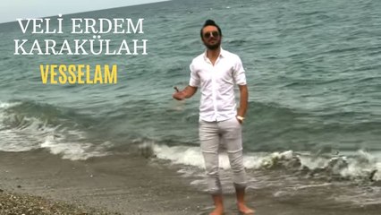 Veli Erdem Karakülah - Vesselam (Official Clip)