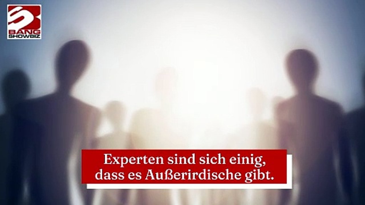 Experten sind sich einig, dass es Außerirdische gibt.