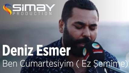 Deniz Esmer - Ben Cumartesiyim ( Ez Şemîme) (Akustik Performans)
