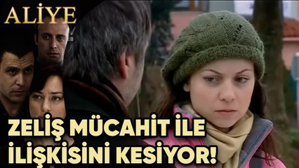 Zeliş Mücahit ile İlişkisini Kesiyor! - Aliye 57.Bölüm
