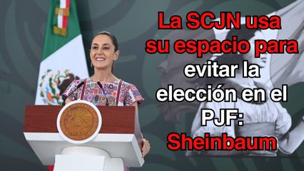 Acusa Sheinbaum a ministra Piña de obstaculizar proceso de elección judicial