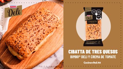 Ciabatta de tres quesos con crema de tomate