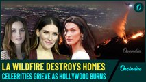 Hollywood Burns in LA Wildfires| Bella Hadid, Leighton Meester; Celebrities Who Lost Everything