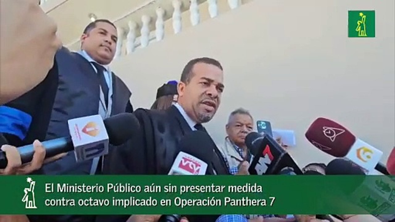 El Ministerio Público aún sin presentar medida contra octavo implicado en Operación Panthera 7