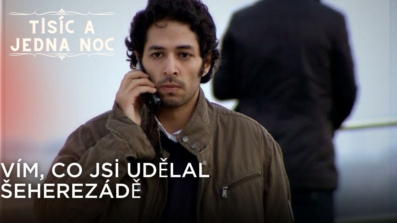 Vím, co jsi udělal Šeherezádě| Tisíc a Jedna Noc Epizoda 41