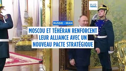 La Russie et l'Iran renforcent leur alliance avec un nouveau pacte stratégique