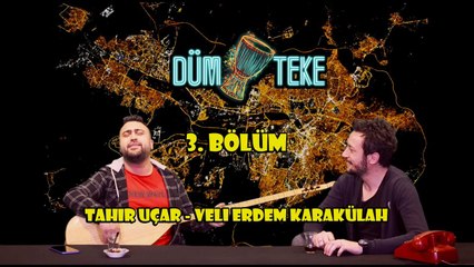 Dümteke 3.Bölüm - Tahir Uçar