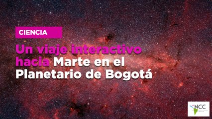 Un viaje interactivo hacia Marte en el Planetario de Bogotá