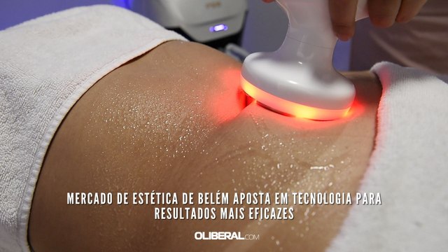 Mercado de estética de Belém aposta em tecnologia para resultados mais eficazes