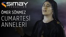 Ömer Sönmez - Cumartesi Anneleri (Official Video)
