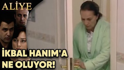 İkbal Hanım'a Ne Oluyor?! - Aliye 74.Bölüm