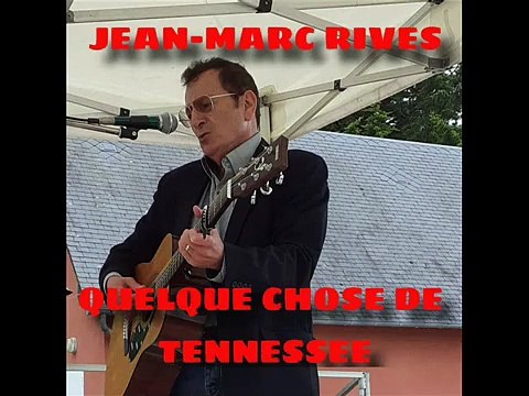 Jean-Marc Rives - Quelque chose de Tennessee (Audio Officiel Remasterisé)