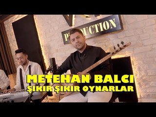 Metehan Balcı - Şıkır Şıkır Oynarlar (Akustik Performans)
