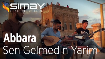 Abbara - Sen Gelmedin Yarim (Akustik Performans)