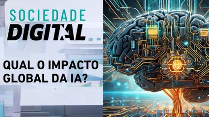 IA: Como as Big Techs estão transformando os negócios globais? | SOCIEDADE DIGITAL