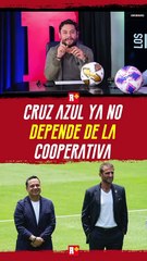 CRUZ AZUL ya no DEPENDE de la COOPERATIVA