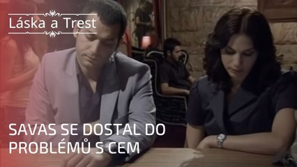 Savas se dostal do problémů s Cem | Láska a Trest - Epizoda 20
