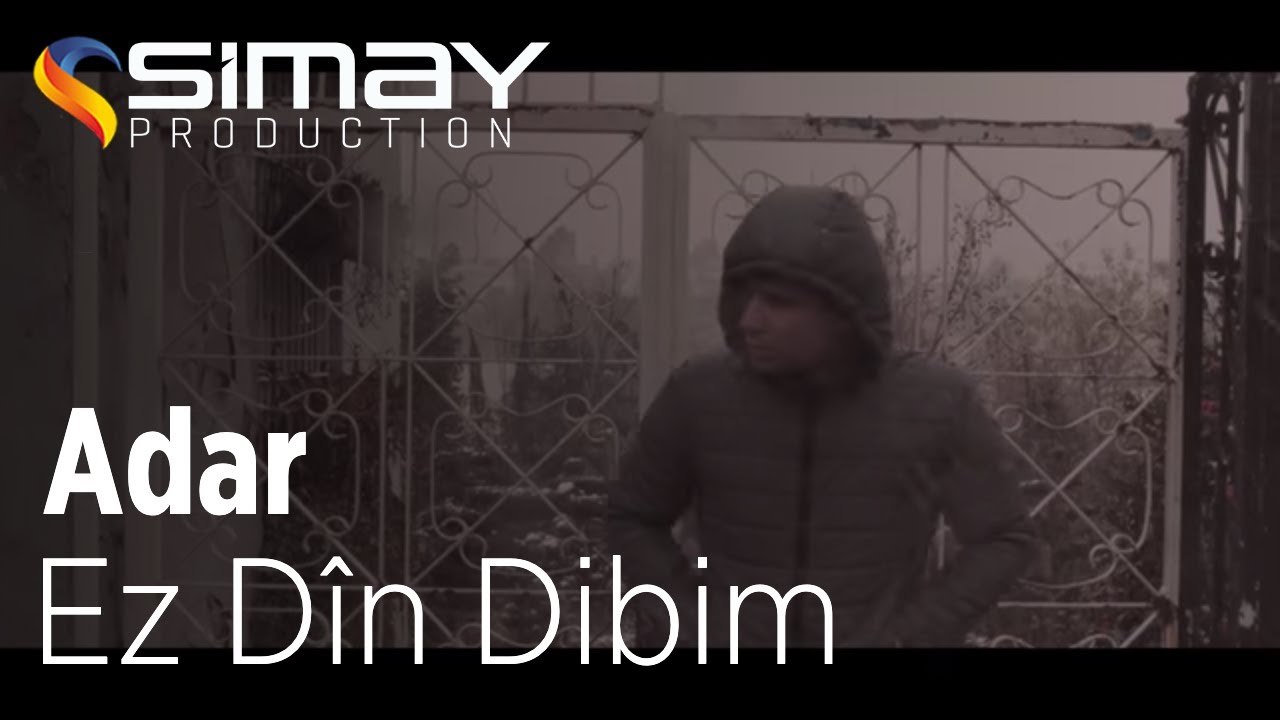 Adar - Ez Dîn Dibim (Official Video)