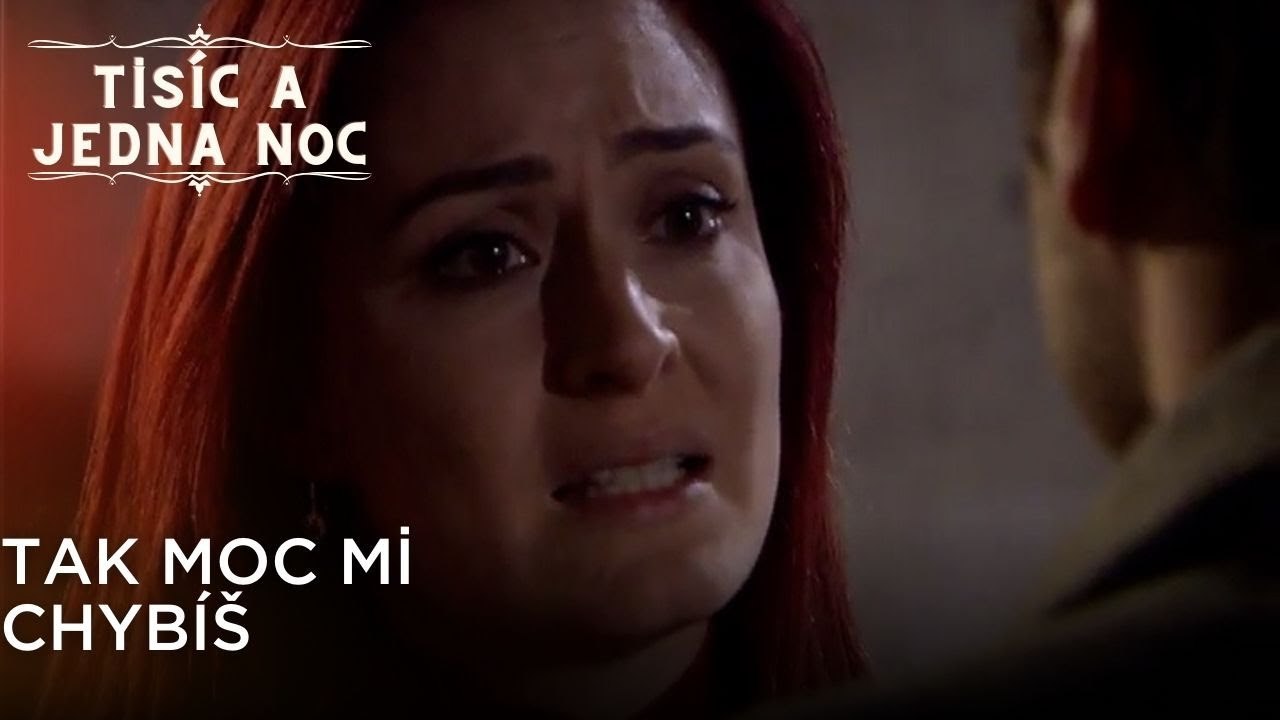 Tak moc mi chybíš | Tisíc a Jedna Noc Epizoda 44