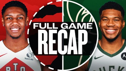 Game Recap: Bucks 130, Raptors 112