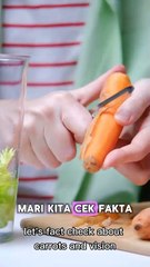 Mitos atau Fakta: Makan Wortel Bisa Membuat Penglihatan Anda Lebih Baik