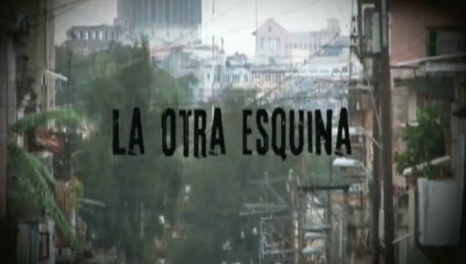 2 NOVELA CUBANA: LA OTRA ESQUINA - CAPÍTULO 2
