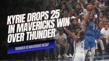 Mavericks Take Down Thunder! Kyrie Irving Drops 25 in 106-98 Victory!