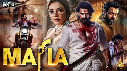 Prabhas South Hindi Dubbed Full Action Movie 2024 - New South Hindi Movie 2025 - MAFIA - Movie 2025