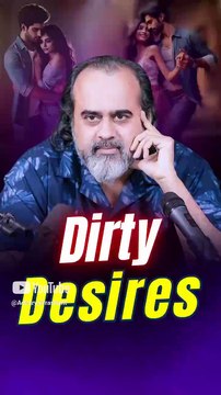 Dirty Desires || Acharya Prashant