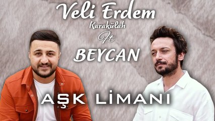 Beycan feat. Veli Erdem Karakülah - Aşk Limanı (Official Video)