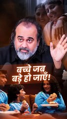 बच्चे जब बड़े हो जाएँ! || आचार्य प्रशांत