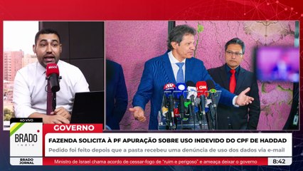 MINISTÉRIO DA FAZENDA PEDE À PF APURAÇÃO SOBRE USO INDEVIDO DE CPF DE HADDAD