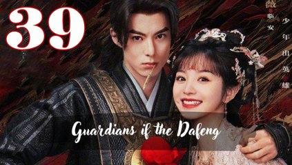 Guardians of the Dafeng - Episode 39 (English Subtitle)