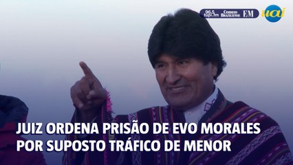 Juiz boliviano ordena prisão de Evo Morales por suposto tráfico de menor
