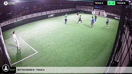 But de Dezed B - Team A
