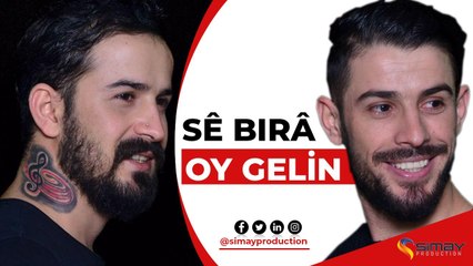 Se Bıra - Oy Gelin (Canlı Performans)