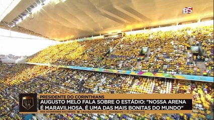 AUGUSTO MELO PROJETA AMPLIAÇÃO DA ARENA CORINTHIANS: "FALTA ESPAÇO PARA NOSSO TORCEDOR" | OLÉÉ SA
