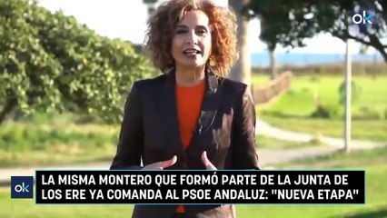 La misma Montero que formó parte de la Junta de los ERE ya comanda al PSOE andaluz: "Nueva etapa"