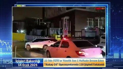 23 İlde FETÖ’ye Yönelik Son 1 Haftadır Devam Eden “Kıskaç-34" Operasyonlarında 110 Şüpheli Yakalandı