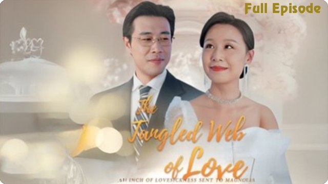 The Tangled Web Of Love 💕 Engsub Snackshort