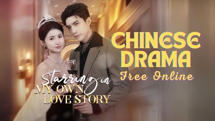 Starring In My Own Love Story Chinese drama ❤️ Goodshort