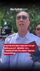 Pastikan WiFi Gratis Tetap Berlanjut, Begini Tanggapan Pejabat Sekda Badung