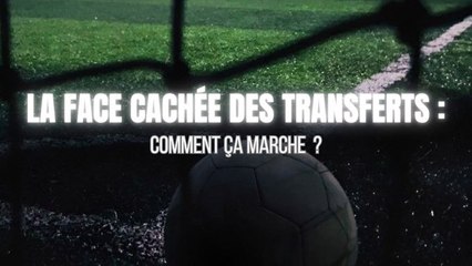 La face cachée des transferts : comment et par qui se font les deals ?