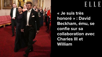 « Je suis très honoré » : David Beckham, ému, se confie sur sa collaboration avec Charles III et William