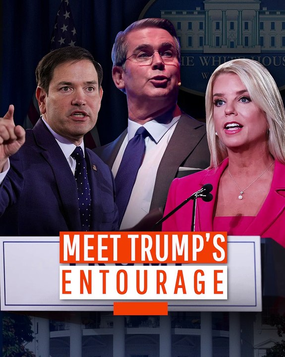 Meet Trump’s Entourage