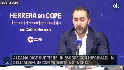 Aldama dice que tiene un "sobre con información delicada" que compromete a Sánchez